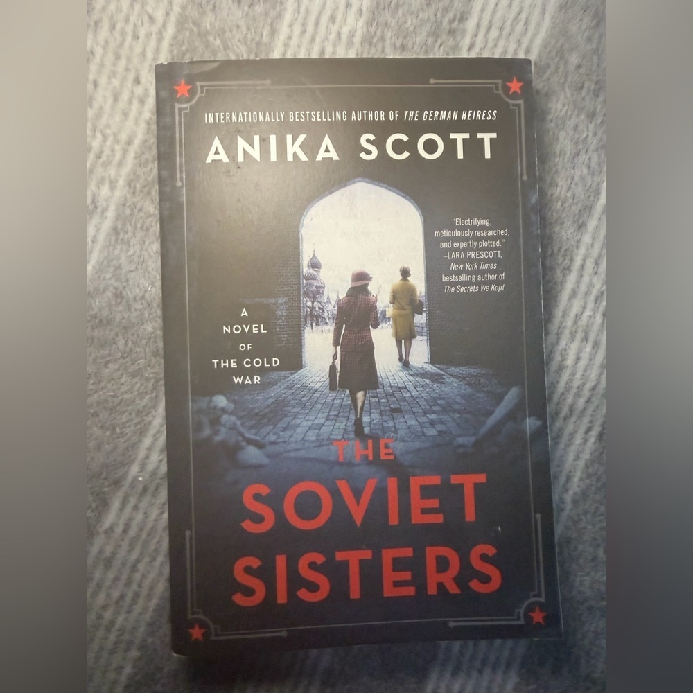 The Soviet Sisters: A Novel of the Cold War by Anika Scott Paperback